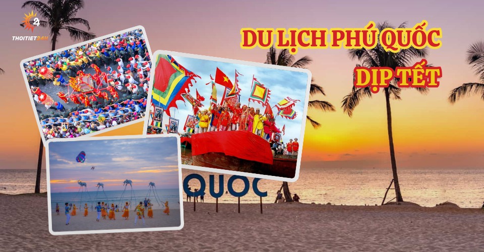 Du lịch Phú Quốc dịp Tết có gì